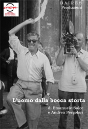 Locandina del documentario "L'uomo dalla bocca storta" di Emanuele Salce e Andrea Pergolari