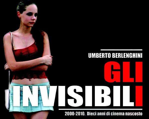 Copertina del volume "Gli invisibili - 2000-2010. Dieci anni di cinema nascosto"