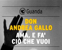 La copertina del libro di Luigi Faccini "Ama e fa ciò che vuoi" (Guanda, 2014)