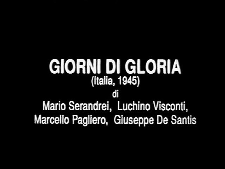 Cartello iniziale di "Giorni di gloria" di Luchino Visconti, Marcello Pagliero, Giuseppe De Santis, Marcello Pagliero (1945)