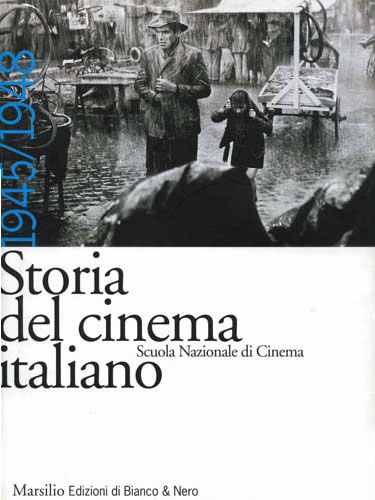 Storia del cinema italiano volume VII 1945/1948 - Centro Sperimentale di  Cinematografia