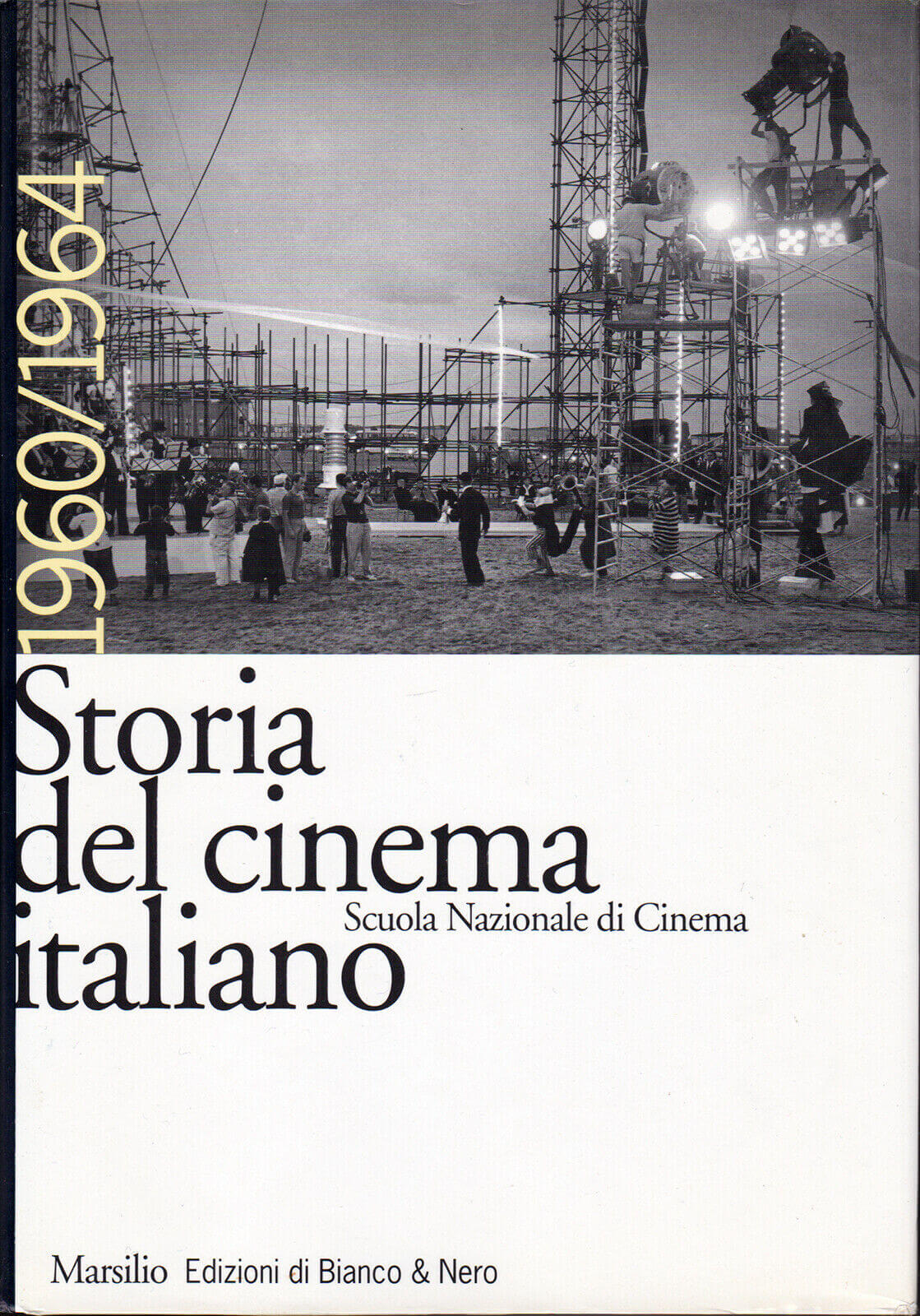 Storia del cinema italiano volume X - 1960-1964 - Centro Sperimentale di  Cinematografia